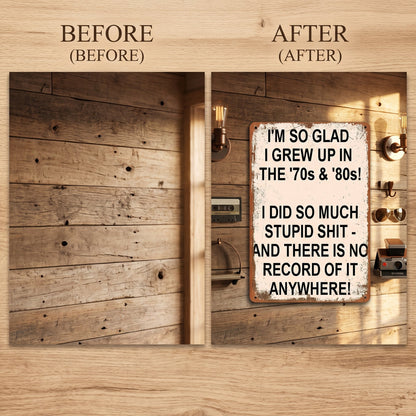 Vintage "I'm So Glad I Grew Up in the '70s & '80s" Metal Sign – Funny Retro Wall Decor 😂
